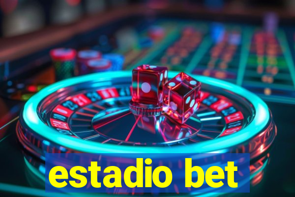 estadio bet